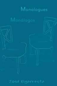 Title: Monologos/Monologues, Author: Elgarresta Josï