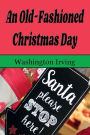 An Old-Fashioned Christmas Day (Illustrated)