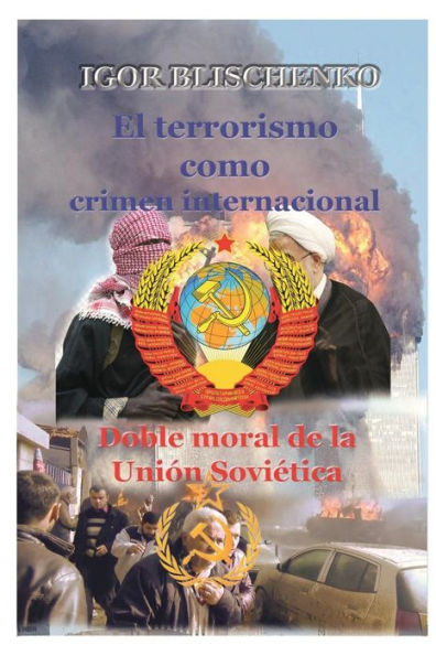 El terrorismo como crimen internacional.: Doble moral de la Unión Soviética