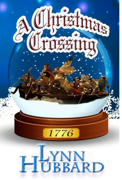 A Christmas Crossing: A Revolutionary War Short Story