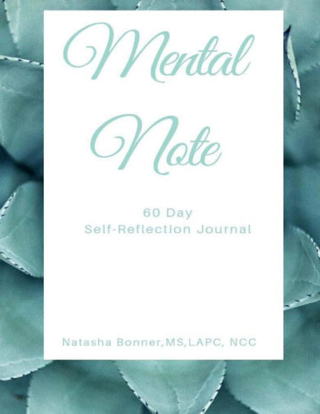 Mental Note: 60 Day Self-Reflection Journal: