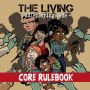 The Living: Roleplaying Game Core Rulebook