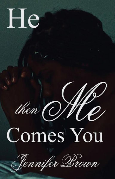 He, Then Me, Comes You