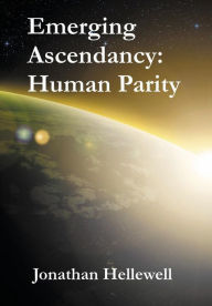 Title: Emerging Ascendancy: Human Parity:, Author: Jonathan Hellewell