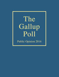 Title: The Gallup Poll: Public Opinion 2016, Author: Frank Newport