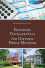 Financial Fundamentals for Historic House Museums