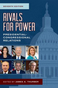 Title: Rivals for Power: Presidential-Congressional Relations, Author: James A. Thurber Distinguished Professor,