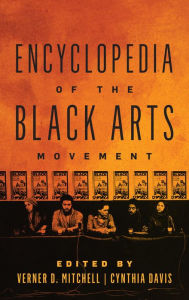 Title: Encyclopedia of the Black Arts Movement, Author: Verner D. Mitchell University of Memphis