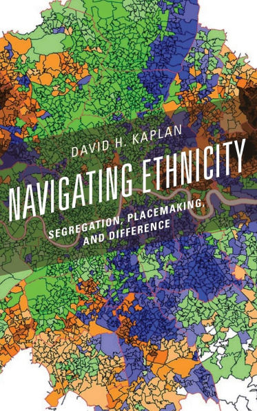 Navigating Ethnicity: Segregation, Placemaking, and Difference