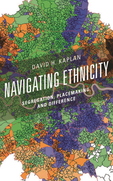 Navigating Ethnicity: Segregation, Placemaking, and Difference