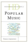 Historical Dictionary of Popular Music