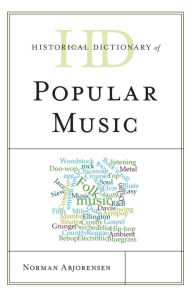 Title: Historical Dictionary of Popular Music, Author: Norman Abjorensen