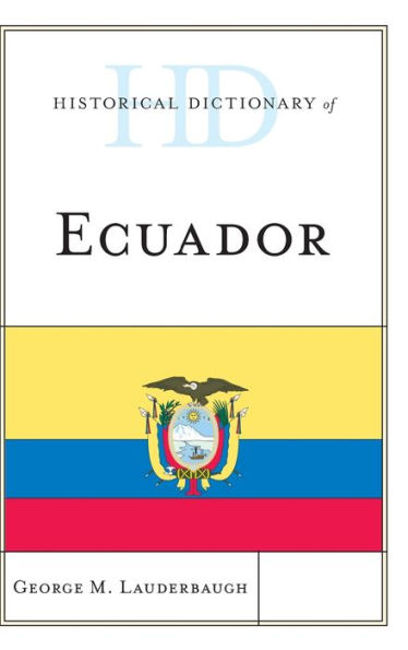 Historical Dictionary of Ecuador