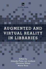 Title: Augmented and Virtual Reality in Libraries, Author: Jolanda-Pieta van Arnhem