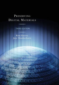 Title: Preserving Digital Materials, Author: Ross Harvey