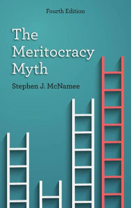 Title: The Meritocracy Myth, Author: Stephen J. McNamee