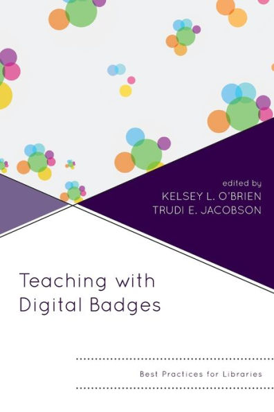 Teaching with Digital Badges: Best Practices for Libraries