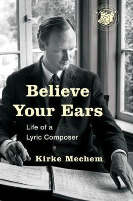 Believe Your Ears: Life of a Lyric Composer