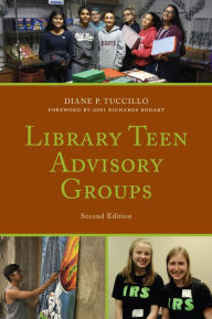Title: Library Teen Advisory Groups, Author: Diane P. Tuccillo