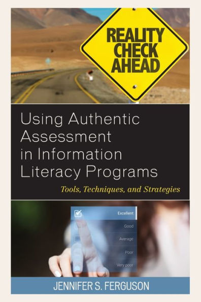 Using Authentic Assessment Information Literacy Programs: Tools, Techniques, and Strategies