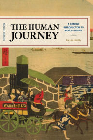 Title: The Human Journey: A Concise Introduction to World History, Author: Kevin Reilly