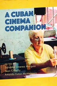 Title: A Cuban Cinema Companion, Author: Salvador Jiménez Murguía
