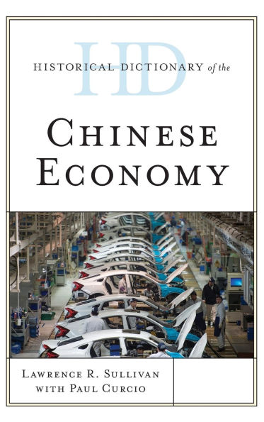 Historical Dictionary of the Chinese Economy