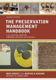 Books for free online download The Preservation Management Handbook: A 21st-Century Guide for Libraries, Archives, and Museums 9781538109014 CHM iBook RTF by Ross Harvey, Donia Conn, Martha R. Mahard (English Edition)