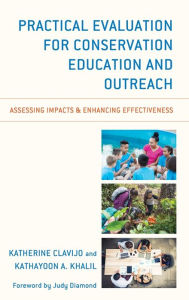 Title: Practical Evaluation for Conservation Education and Outreach: Assessing Impacts & Enhancing Effectiveness, Author: Katherine Clavijo