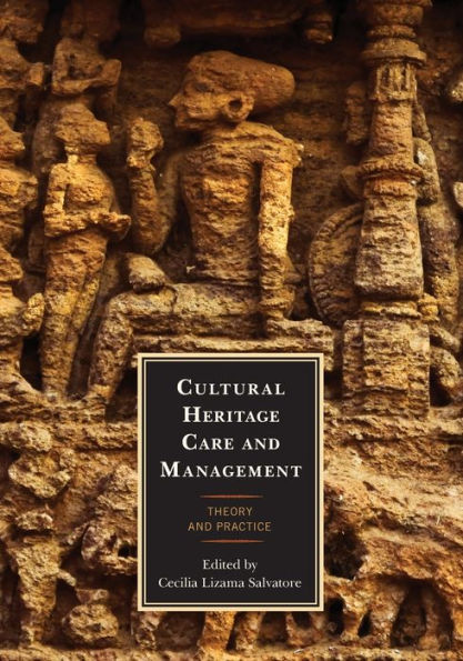 Cultural Heritage Care and Management: Theory Practice