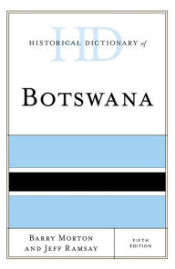 Title: Historical Dictionary of Botswana, Author: Barry Morton