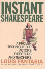 Instant Shakespeare: A Proven Technique for Actors, Directors, and Teachers