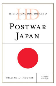 Title: Historical Dictionary of Postwar Japan, Author: William D. Hoover