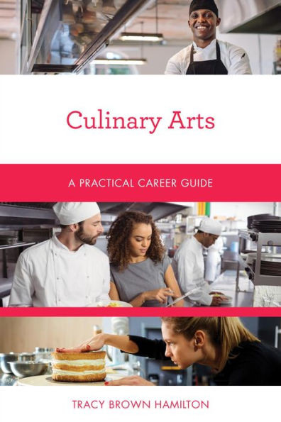 Culinary Arts: A Practical Career Guide