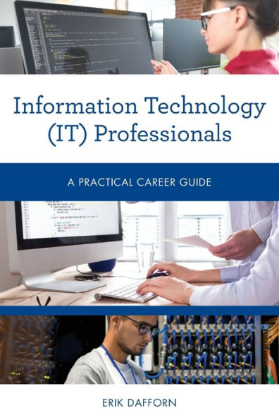 Information Technology (IT) Professionals: A Practical Career Guide