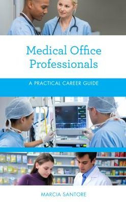 Medical Office Professionals: A Practical Career Guide