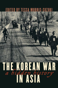 Title: The Korean War in Asia: A Hidden History, Author: Tessa Morris-Suzuki
