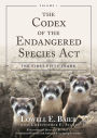 The Codex of the Endangered Species Act: The First Fifty Years, Volume I
