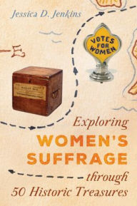 Free ebooks torrent download Exploring Women's Suffrage through 50 Historic Treasures