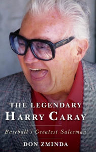 Free textbooks download online The Legendary Harry Caray: Baseball's Greatest Salesman