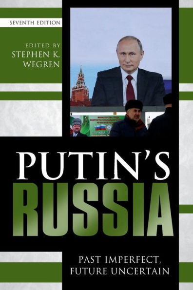 Putin's Russia: Past Imperfect, Future Uncertain / Edition 7