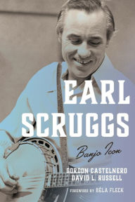 Title: Earl Scruggs: Banjo Icon, Author: Gordon Castelnero