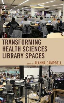 Transforming Health Sciences Library Spaces