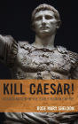 Kill Caesar Assassination in the Early Roman Empire Epub-Ebook