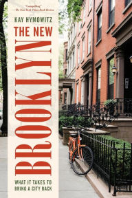 Title: The New Brooklyn: What It Takes to Bring a City Back, Author: Kay S. Hymowitz
