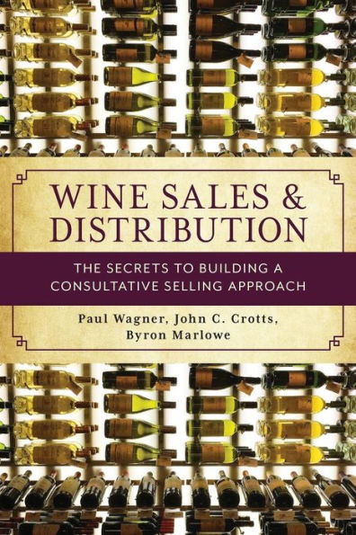 Wine Sales and Distribution: The Secrets to Building a Consultative Selling Approach