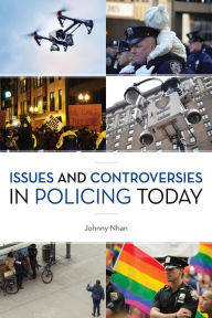Title: Issues and Controversies in Policing Today, Author: Johnny Nhan