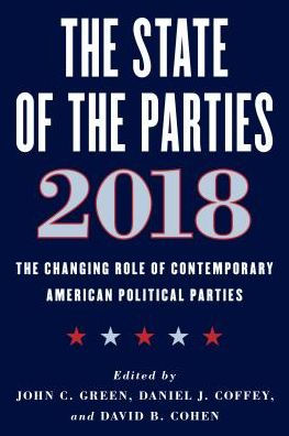 The State of Parties 2018: Changing Role Contemporary American Political