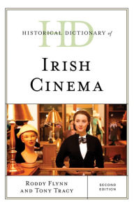 Title: Historical Dictionary of Irish Cinema, Author: Roddy Flynn