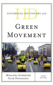 Title: Historical Dictionary of the Green Movement, Author: Miranda Schreurs